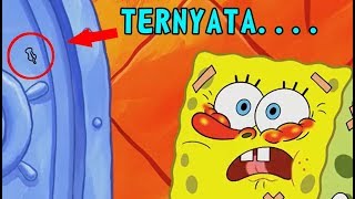 ANEH BANGET !!! 7 KEANEHAN YANG TIDAK DI KETAHUI OLEH ORANG ORANG - SPONGEBOB SQUAREPANTS