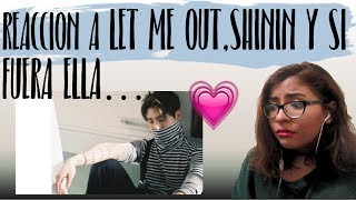 JONGHYUN | SHININ' | LET ME OUT | Y SI FUERA ELLA | REACCIÓN