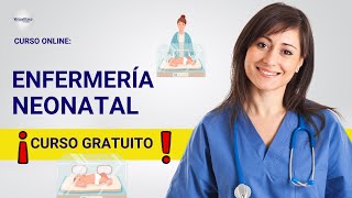 🔴 CURSO: ENFERMERÍA NEONATAL ǀ COMPLETO Y GRATIS (2025) ✅ PARTE 2