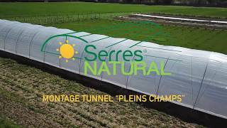 MONTAGE TUNNEL PLEIN CHAMPS - SERRES NATURAL