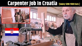 Carpenter Job In Croatia 2025 ||फर्नीचर का काम मे कितना पैसा कमा सकता है क्रोसिया यूरोप मा ||