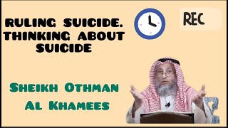 Ruling on committing suicide.- Sheikh Othmaan Al Khamees