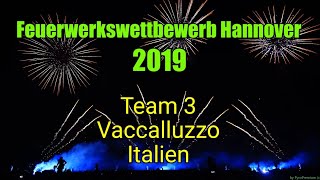 [4K] Feuerwerkswettbewerb Hannover 2019 - Team 3 - Vaccalluzzo (Italien)