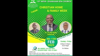 CELEBRATE CREATION: MARRIAGE, FAMILY \u0026 SABBATH Pastor Dr.Opoku Agyemang(1st NOVA GHANAIAN SDA CHURCH