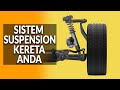 Jenis-Jenis Sistem Suspension Kereta Anda