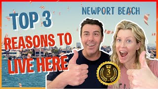 TOP 3 Reasons Everyone is Moving to Newport Beach California. SHOULD YOU?