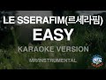 [짱가라오케/노래방] LE SSERAFIM(르세라핌)-EASY (MR/Instrumental) [ZZang KARAOKE]