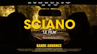 SCIANO LE FILM - BANDE ANNONCE