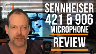 Sennheiser MD421 \u0026 e906 Dynamic Microphones Review Guitar Interactive