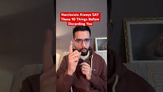 Narcissists Always SAY These 10 Things Before Discarding You