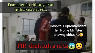 Hei le! FIR Thehluh A Ni Ta😳😠// Hospital-a Buaina Kha A Ril😬🔥