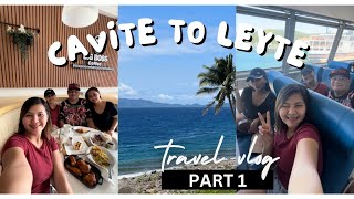 CAVITE TO LEYTE (PART 1) | TRAVEL VLOG