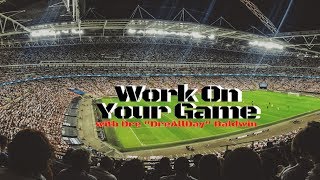 How To Ignore The Spectators l Dre Baldwin l Work On Your Game Podcast #901