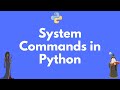 How to run system commands in Python