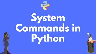 How to run system commands in Python