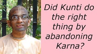 ​Did Kunti do the right thing by abandoning Karna? by Chaitanya Charan Prabhu