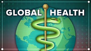 Global Health: Crash Course Public Health #9