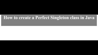 How to create a Perfect Singleton class in Java #Java #Interview # RealTime #2024