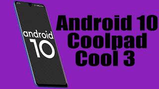 Install Android 10 on Coolpad Cool 3 (AOSP GSI Treble ROM) - How to Guide!