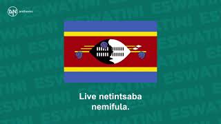 National Anthem of Eswatini   Nkulunkulu Mnikati wetibusiso temaSwati