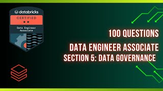 100 Databricks Certified Data Engineer Associate Questions | Section 5: Data Governance!