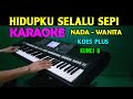 HIDUP YANG SEPI - Koes Plus | KARAOKE Nada Wanita, HD