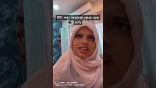 WHEN GUESTS COME HOME EARLY:MUSLIM STRUGGLE #shorts #trending #tiktok #trend #hijabi #viral #muslim