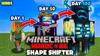 I Survived 100 Days as a SHAPESHIFTER in Minecraft (Hindi)