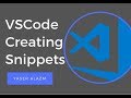 VSCode - How To Create Your Custom Snippets