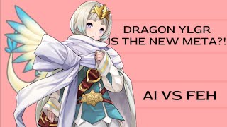 YLGR FINALLY META RELEVANT? Learning about FEH Through AI!