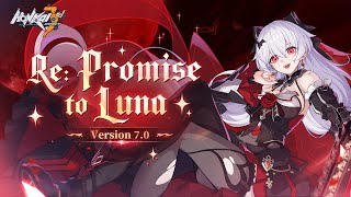 v7.0 Re: Promise to Luna Trailer — Honkai Impact 3rd