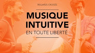 🌜 MUSIQUE INTUITIVE : sans solfège, sans stress… (Regards Croisés avec Gauthier Aubé)