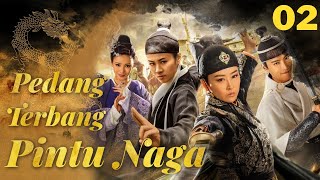 [Full] Pedang Terbang Pintu Naga EP 2 | Drama Populer Tiongkok 2022 | Drama Kolosal Tiongkok