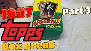 1987 Topps Baseball Box Break - Part 3