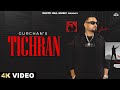 Tichran (Official Video) Gurchan | Anoop Singh | Jacepriet | Punjabi Songs 2024 |