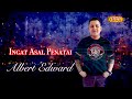 Ingat Asal Penatai - Albert Edward (Official Lyric)