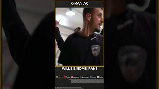 Gravitas | Will Bibi bomb Iran? | WION Shorts