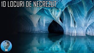 10 Locuri de necrezut care chiar exista