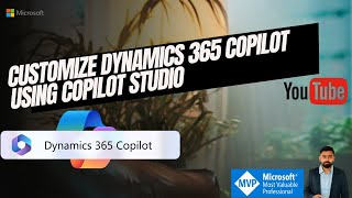 Customize Microsoft Dynamics 365 copilot using Copilot studio