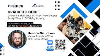 Crack the Code: Get an Insider's Look at What Top Colleges Really Want in STEM Applicants