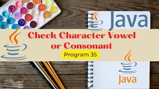 Check whether a character Vowel or not in Java