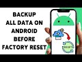 How To Backup All Data On Android Before Factory Reset 2025 | Protect Your Files