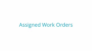 Fiix Tutorial-Assigned Work Orders