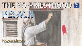 The No Priesthood Pesach