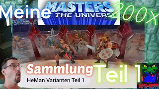 Meine MotU 200X Sammlung Teil 1/ He Man Varianten Teil 1😎💪⚓