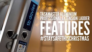 TB Davies TASKMASTER Aluminium Professional Extension Ladder - Features #StaySafeThisChristmas