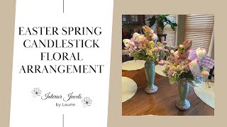 DIY Easter Spring Candlestick Floral Arrangement