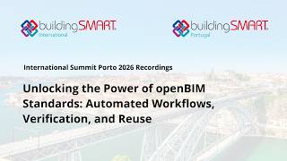 Unlocking the Power of openBIM Standards: Automated Workflows, Verification, and Reuse