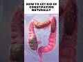 Get rid of constipation | treatment of constipation #viral