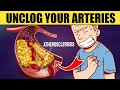 Top 7 Natural Ways To Unclog Arteries | Clean Your Arteries & Prevent Heart Attack